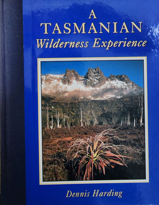A Tasmanian Wilderness Experience