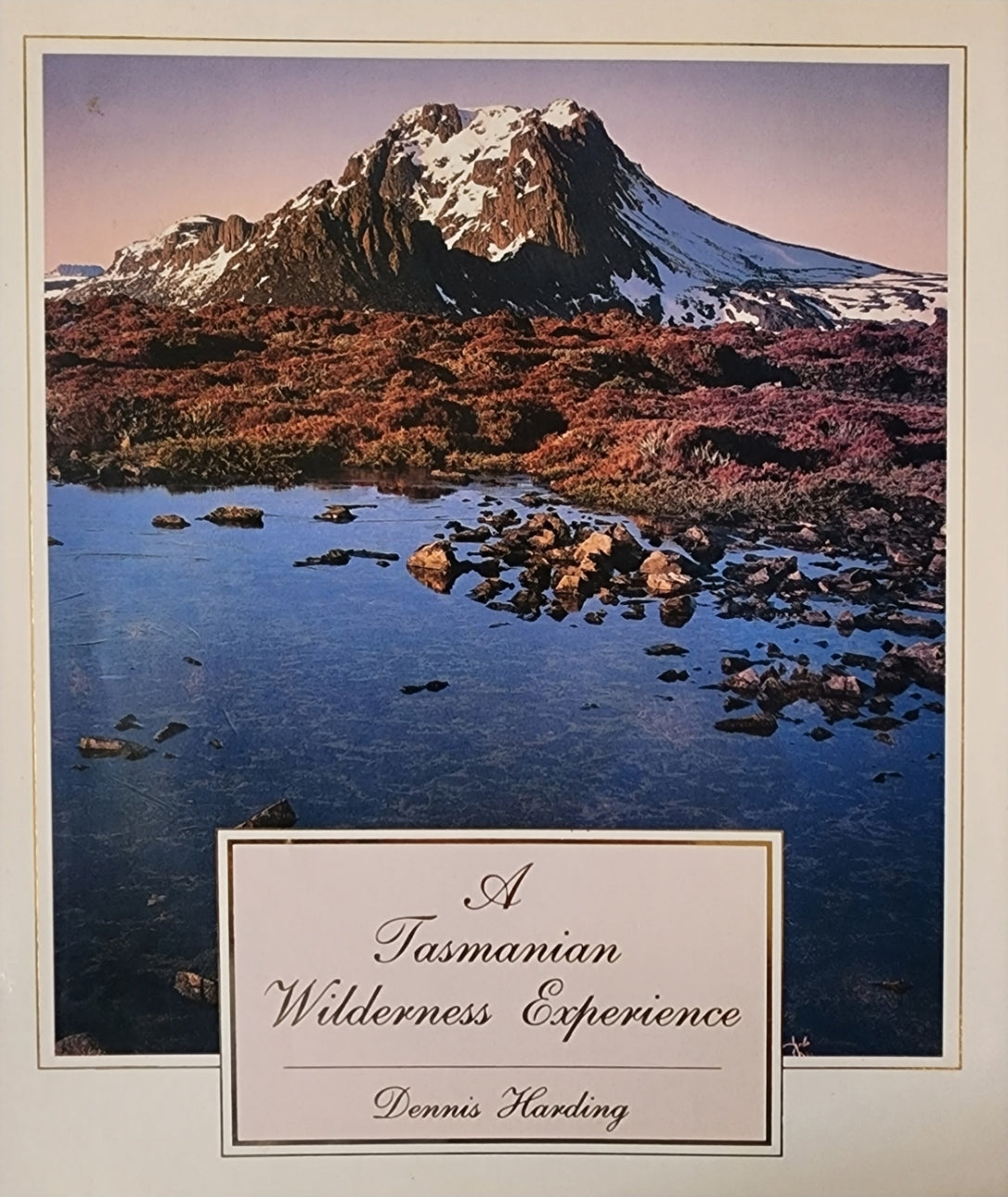 A Tasmanian Wilderness Experience
