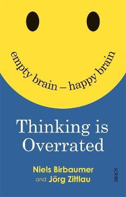Thinking is Overrated