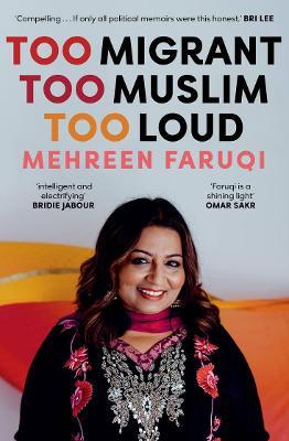 Too Migrant, Too Muslim, Too Loud