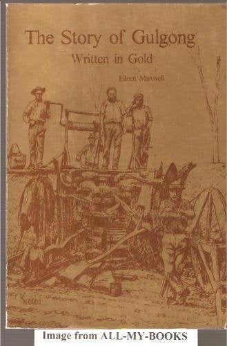 The Story of Gulgong: Written in Gold