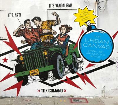 Urban Canvas: Street Art Around the World (Hardcover)