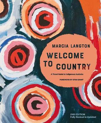 Welcome to Country: A Travel Guide to Indigenous Australia (Hardcover)