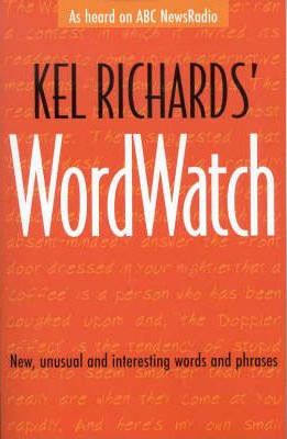 Kel Richards' Wordwatch