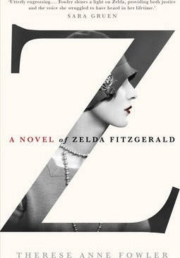 Z: A Novel of Zelda Fitzgerald